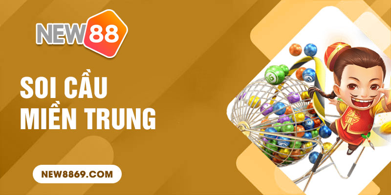 Soi Cầu Miền Trung New88